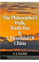 Philosopher's Walk, Tooth Bus & A Mouthful Of China