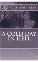 A Cold Day in Hell