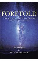 Foretold: Today's News Yesterday from Daniel the Prophet