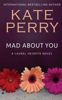 Mad about You: A Laurel Heights Novel