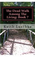 The Dead Walk Among The Living