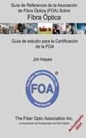 Guía de Referencia de la Asociación de Fibra Óptica (FOA) Sobre Fibra Óptica