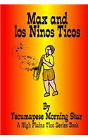 Max and Los Ninos Ticos