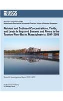 Nutrient and Sediment Concentrations, Yields, and Loads in Impaired Streams and Rivers in the Taunton River Basin, Massachusetts, 1997?2008