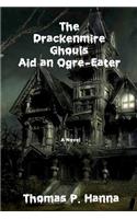 The Drackenmire Ghouls Aid an Ogre-Eater: (2 The Drackenmire Ghouls)