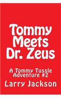 Tommy Meets Dr. Zeus