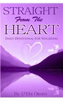 Straight From The Heart: Daily Devotional For Wellbeing