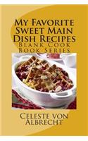 My Favorite Sweet Main Dish Recipes