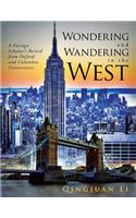 Wondering and Wandering in the West