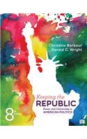 Keeping the Republic: Power and Citizenship in American Politics