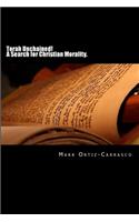 Torah Unchained! A Search for Christian Morality.