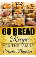 60 Bread Recipes