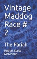 Vintage Maddog Race # 2