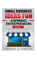 Small Business Ideas For Aspiring Entrepreneurs