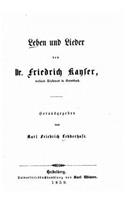 Leben und Lieder des Friedrich Kayser