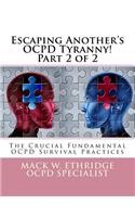 Escaping Another's OCPD Tyranny! Part 2 of 2