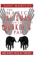 The Magic Talisman and the Monkey's Paw