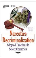 Narcotics Decriminalization: Adopted Practices in Select Countries