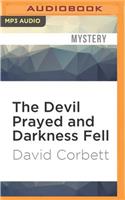 Devil Prayed and Darkness Fell