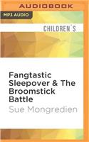 Fangtastic Sleepover & the Broomstick Battle