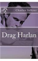 Drag Harlan