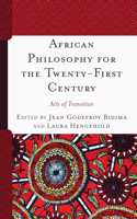 African Philosophy for the Twenty-First Century