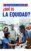 ¿Qué Es La Equidad? (What Is Fairness?)