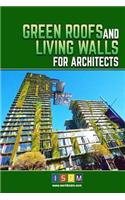 Green Roofs And Living Walls For Architects