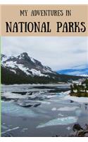 My Adventure in National Parks