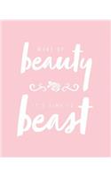 Wake Up Beauty It's Time To Beast: Bullet Grid Journal, 150 Dot Grid Pages, 8"x10", Professionally Designed