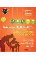 Teaching Mathematics in the Visible Learning Classroom, Grades 6-8