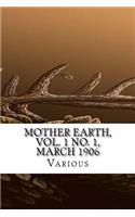 Mother Earth, Vol. 1 No. 1, March 1906