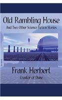 Old Rambling House and Two Other Science Fiction Stories