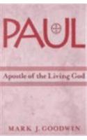 Paul, Apostle of the Living God