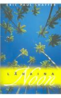 Lahaina Noon: Na Mele O Maui: Poems