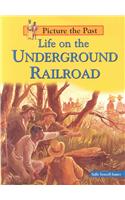 Life on the Underground Railroad