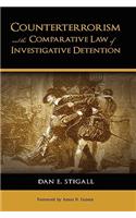 Counterterrorism and the Comparative Law of Investigative Detention