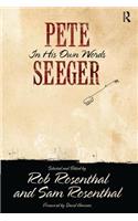 Pete Seeger in His Own Words