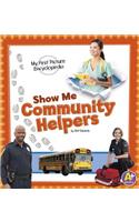 Show Me Community Helpers: My First Picture Encyclopedia