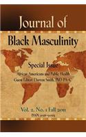 JOURNAL OF BLACK MASCULINITY - Volume 2, No. 1 - Fall 2011