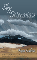 Sky Determines: An Interpretation of the Southwest