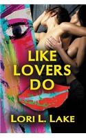 Like Lovers Do
