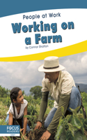 Working on a Farm: (People at Work)