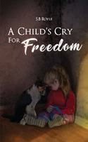 Child's Cry for Freedom - Book 1