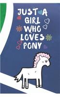 Just A Girl Who Loves PONY