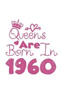 Queens Are Born In 1960 Notebook: Lined Notebook/Journal Gift 120 Pages, 6x9 Soft Cover, Matte Finish, White Cover
