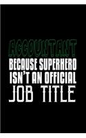 Accountant. Because superhero isn't an official job title