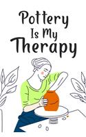 Pottery Is My Therapy