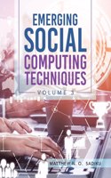 Emerging Social Computing Techniques: Volume 3