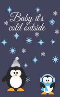 Baby It's Cold Outside